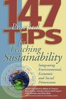 147 Tips for Teaching Sustainability Connecting the Environment the Economy and Society