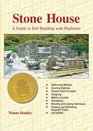 Stone House A Guide to SelfBuilding With Slipforms