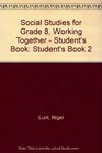 Working Together Student's Book 2 Social Studies for Grade 8