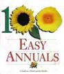 100 Easy Annuals A Guide to a Pictureperfect Garden