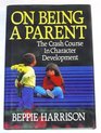 On Being a Parent The Crash Course in Character Development