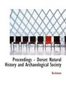 Proceedings  Dorset Natural History and Archaeological Society
