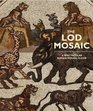 The Lod Mosaic A Spectacular Roman Mosaic Floor