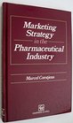 Marketing Strategy in the Pharmaceutical Industry