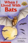 When I Lived With Bats (Hello Reader, Science L3)