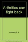 Arthritics can fight back