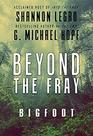 Beyond The Fray Bigfoot