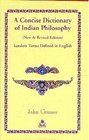 A Concise Dictionary of Indian Philosophy  Sanskrit Terms Defined in English