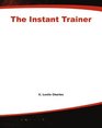 The Instant Trainer