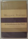 Wallace Stevens An Introduction to the Poetry