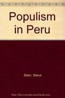 Populism in Peru The Emergence of the Masses and the Politics of Social Control