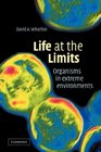 Life at the Limits Organisms in Extreme Environments
