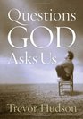 Questions God Asks Us