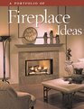 A Portfolio of Fireplace Ideas