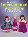 Sew the International Wardrobe for 18Inch Dolls
