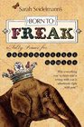 Born to FREAK A Salty Primer for Irrepressible Humans