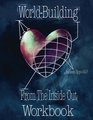 WorldBuilding From Inside Out Workbook