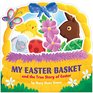My Easter Basket  The True Story of Easter