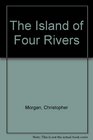 The Island of Four Rivers