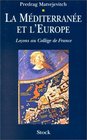 La Mediterranee et l'Europe Lecons au College de France