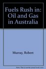 Fuels Rush in Oil and Gas in Australia