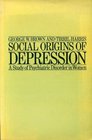 Social origins of depression A study of psychiatric disorder in women