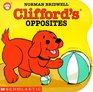 Clifford's Opposites  (Clifford) (Board Book)