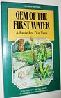 Gem of the First Water  A Fable for Our Time