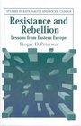 Resistance and Rebellion Lessons from Eastern Europe