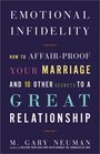 Emotional Infidelity  How to AffairProof Your Marriage and 10 Other Secrets to a Great Relationship