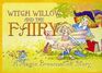 Witch Willow And The Fairy A Magic Broomstick Story