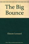 The Big Bounce  1st Hardback Edition/1st Printing