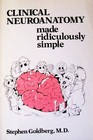Clinical Neuroanatomy Made Ridiculously Simple