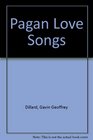 Pagan Love Songs