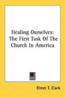Healing Ourselves The First Task Of The Church In America