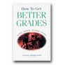 How To Get Better Grades