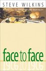 Face to Face Meditations on Friendship and Hospitality