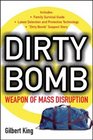 Dirty Bomb Weapons of Mass Disruption