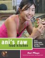 Ani's Raw Food Kitchen Easy Delectable Living Foods Recipes