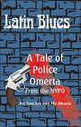 Latin Blues  A Tale of Police Omerta