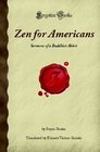 Zen for Americans Sermons of a Buddhist Abbot