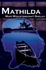 Mathilda Mary Shelley's Classic Novella Following Frankenstein AKA Matilda