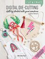 Cut  Craft Digital DieCutting Getting started with your machine