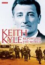 Keith Kyle Reporting the World