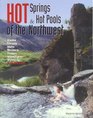 Hot Springs  Hot Pools of the Northwest Jayson Loam's Original Guide