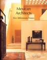 Mexican Architects   New Millennium Homes