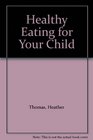 Healthy Eating for Your Child