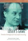 Winning the Loser's Game Timeless Strategies for Successful Investing