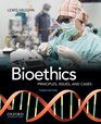 Bioethics Principles Issues and Cases