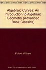 Algebraic Curves An Introduction to Algebraic Geometry